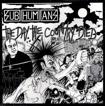 SUBHUMANS "The Day The Country Died" LP (Pirates Press)